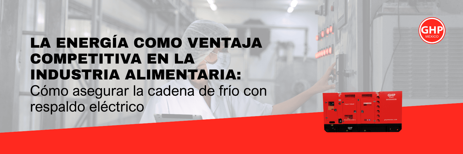La energía como ventaja competitiva en la industria alimentaria: cómo asegurar la cadena de frío con respaldo eléctrico